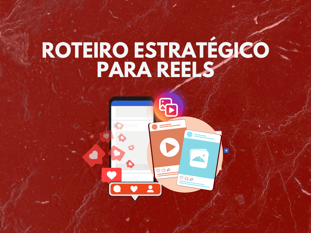 🎬 Roteiros Estratégicos para Reels