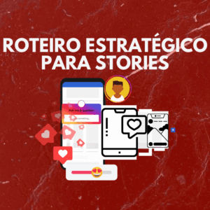 📜 Roteiros Estratégicos para Stories